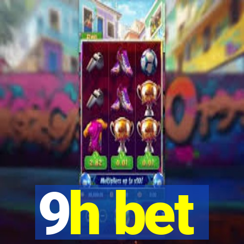 9h bet